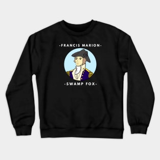 Francis Marion - Swamp Fox Crewneck Sweatshirt